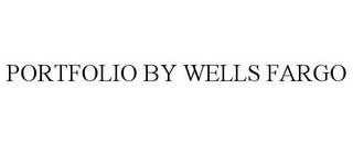 PORTFOLIO BY WELLS FARGO