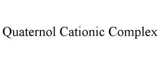 QUATERNOL CATIONIC COMPLEX