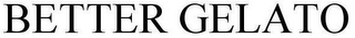 BETTER GELATO