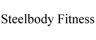 STEELBODY FITNESS