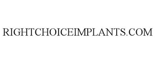 RIGHTCHOICEIMPLANTS.COM