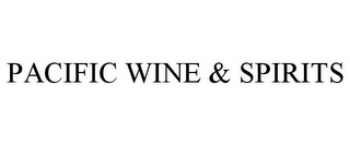 PACIFIC WINE & SPIRITS