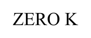 ZERO K