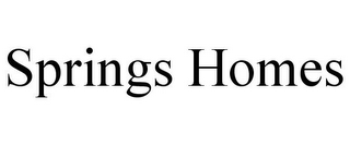 SPRINGS HOMES