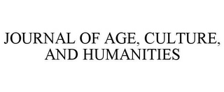 JOURNAL OF AGE, CULTURE, AND HUMANITIES