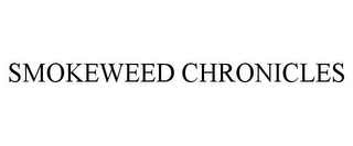 SMOKEWEED CHRONICLES