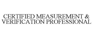 CERTIFIED MEASUREMENT & VERIFICATION PROFESSIONAL