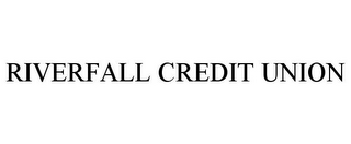 RIVERFALL CREDIT UNION