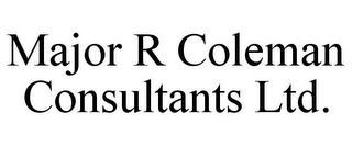 MAJOR R COLEMAN CONSULTANTS LTD.