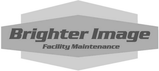 BRIGHTER IMAGE FACILITY MAINTENANCE