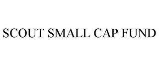 SCOUT SMALL CAP FUND