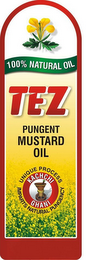 100% NATURAL OIL TEZ PUNGENT MUSTARD OIL UNIQUE PROCESS IMPARTS NATURAL PUNGENCY KACHCHI GHANI