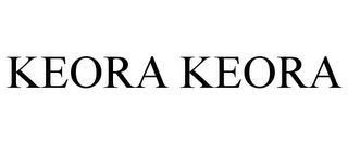 KEORA KEORA