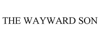 THE WAYWARD SON