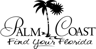 PALM COAST FIND YOUR FLORIDA