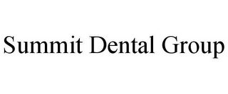 SUMMIT DENTAL GROUP