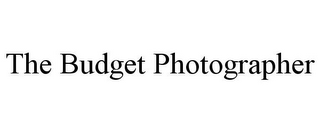 THE BUDGET PHOTOGRAPHER