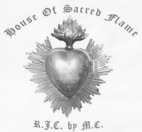 HOUSE OF SACRED FLAME R.J.C. BY M.C.