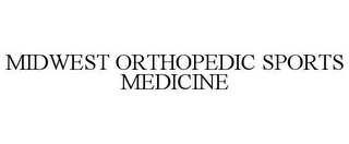 MIDWEST ORTHOPEDIC SPORTS MEDICINE