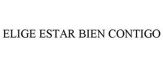 ELIGE ESTAR BIEN CONTIGO