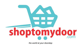 SHOPTOMYDOOR.COM THE WORLD AT YOUR DOORSTEP