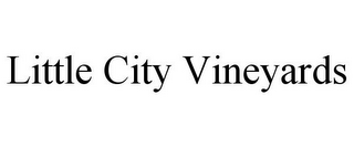 LITTLE CITY VINEYARDS