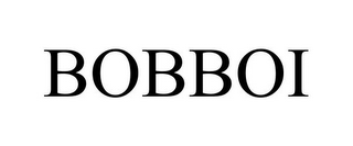 BOBBOI