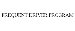 FREQUENT DRIVER PROGRAM