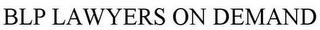 BLP LAWYERS ON DEMAND