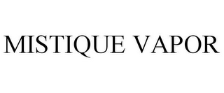 MISTIQUE VAPOR
