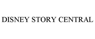 DISNEY STORY CENTRAL