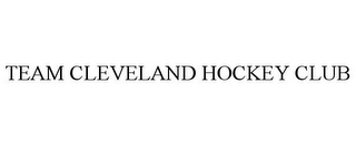 TEAM CLEVELAND HOCKEY CLUB