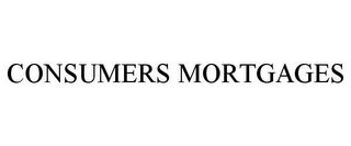 CONSUMERS MORTGAGES