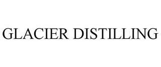 GLACIER DISTILLING