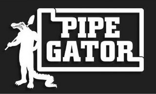 PIPE GATOR