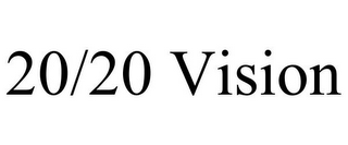 20/20 VISION