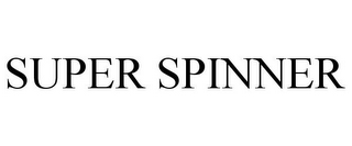 SUPER SPINNER