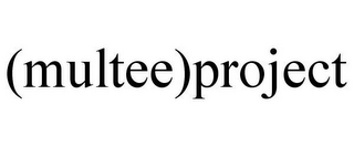 (MULTEE)PROJECT