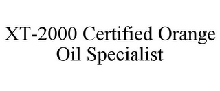 XT-2000 CERTIFIED ORANGE OIL SPECIALIST