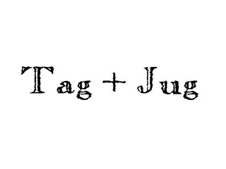 TAG + JUG