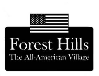 FOREST HILLS THE ALL-AMERICAN VILLAGE