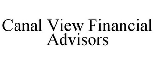 CANAL VIEW FINANCIAL ADVISORS