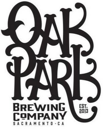 OAK PARK BREWING COMPANY SACRAMENTO · CA EST. 2013