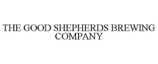 THE GOOD SHEPHERDS BREWING COMPANY