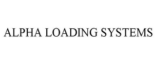 ALPHA LOADING SYSTEMS