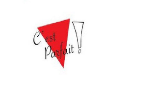 C'EST PARFAIT!
