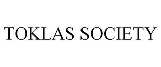 TOKLAS SOCIETY