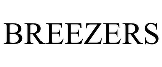 BREEZERS