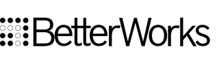 BETTERWORKS