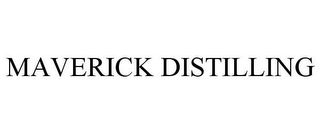 MAVERICK DISTILLING